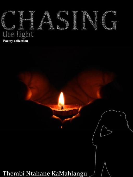 Title details for Chasing the light by Thembi Ntahane KaMahlangu - Available